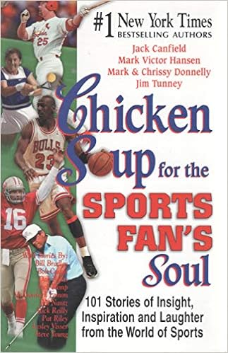 Chicken Soup for the Sports Fan's Soul